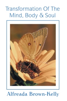 Transformation  of The Mind, Body & Soul