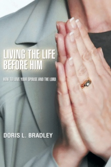 Living the Life Before Him