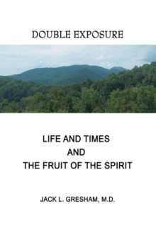 LIFE AND TIMES and THE FRUIT OF THE SPIRIT