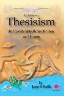 An Essay on Thesisism