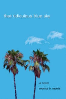 That Ridiculous Blue Sky