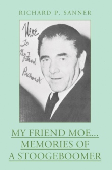 My Friend Moe...Memories of a Stoogeboomer