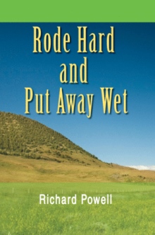 Rode Hard and Put Away Wet