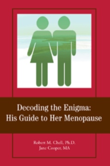 Decoding the Enigma: His Guide to Her Menopause
