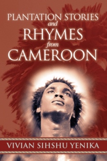 Plantation Stories and Rhymes from Cameroon