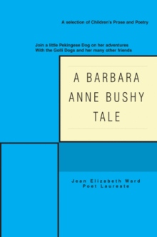 A BARBARA ANNE BUSHY TALE