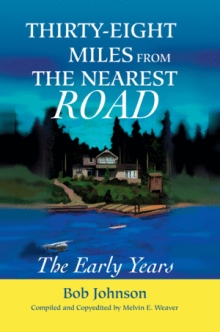 Thirty-Eight Miles from the Nearest Road