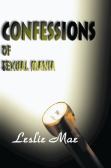 Confessions of Sexual Mania