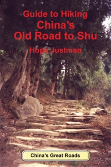 Guide to Hiking China's Old Road to Shu