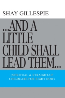"...And A Little Child Shall Lead Them..."