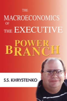 The Macroeconomics of the Executive Power Branch