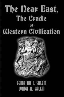 The Near East, The Cradle of Western Civilization