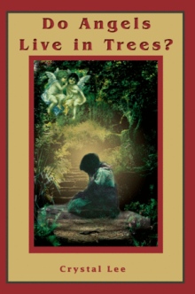 Do Angels Live in Trees?