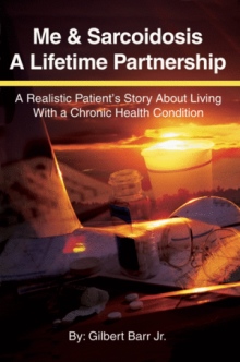 Me & Sarcoidosis:  A Lifetime Partnership