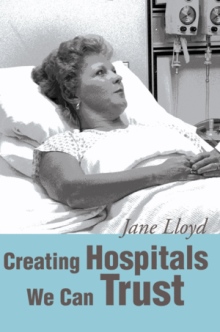 Creating Hospitals We Can Trust