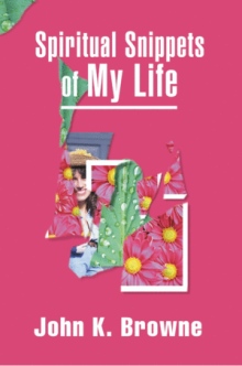 Spiritual Snippets of My Life