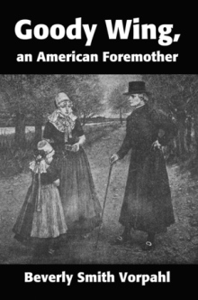 Goody Wing, an American Foremother