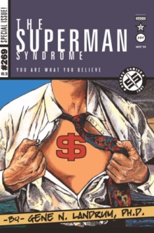 The Superman Syndrome—The Magic of Myth in The Pursuit of Power