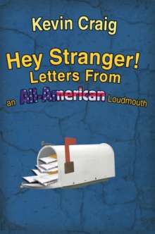Hey Stranger! Letters From an All-American Loudmouth
