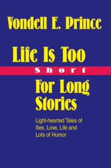 Life Is Too Short For Long Stories
