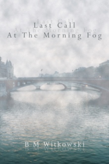Last Call At The Morning Fog