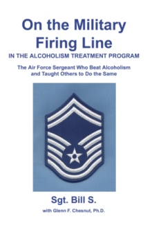 On the Military Firing Line in the Alcoholism Treatment Program