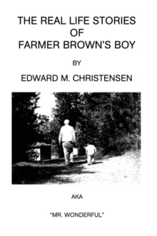 The Real Life Stories of Farmer Brown's Boy