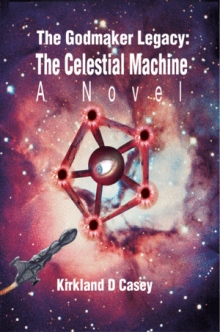 The Godmaker Legacy: The Celestial Machine