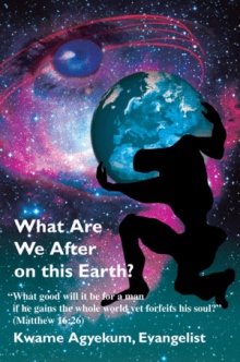 What Are We After on this Earth?