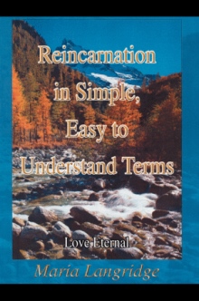 Reincarnation in Simple, Easy to Understand Terms