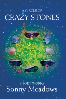 A Circle of Crazy Stones
