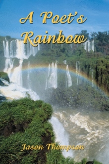 A Poet's Rainbow