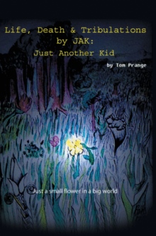 Life, Death and Tribulations by JAK