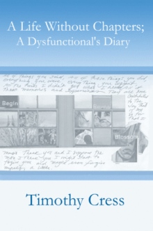 A Life Without Chapters; A Dysfunctional's Diary