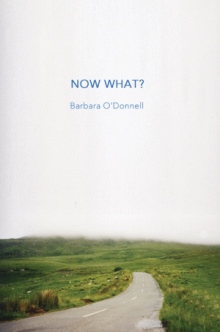 NOW WHAT?
