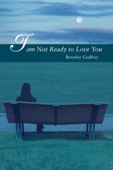 I am Not Ready to Love You