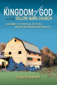 The Kingdom of God and the Yellow Barn Church