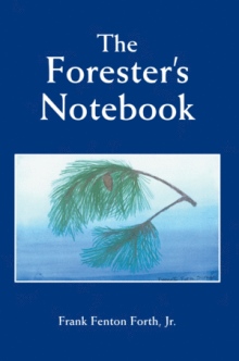 The Forester's Notebook