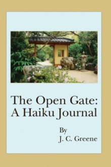 The Open Gate: A Haiku Journal