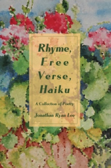 Rhyme, Free Verse, Haiku