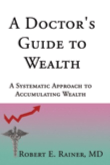 A Doctor's Guide to Wealth