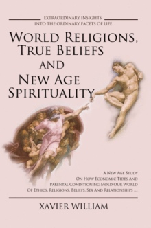 World Religions, True Beliefs And New Age Spirituality