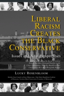Liberal Racism Creates the Black Conservative