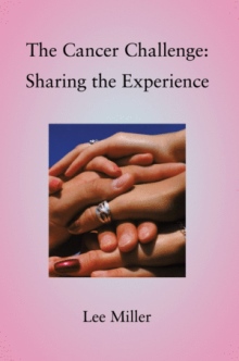 The Cancer Challenge: Sharing the Experience