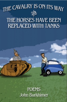 THE CAVALRY IS ON ITS WAY AND THE HORSES HAVE BEEN REPLACED WITH TANKS