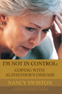 Iým not in control: Coping with Alzheimerýs disease