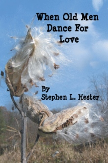 When Old Men Dance For Love