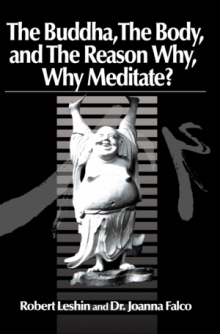The Buddha The Body and the Reason Why?