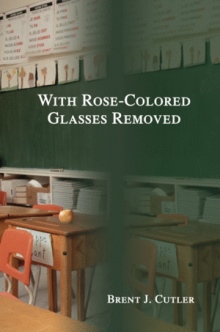 With Rose-Colored Glasses Removed