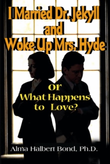 I Married Dr. Jekyll and Woke Up Mrs. Hyde